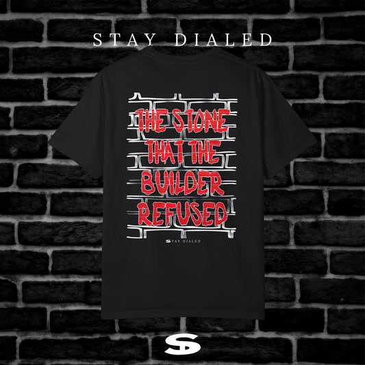 Stone That The Builder Refused Tee